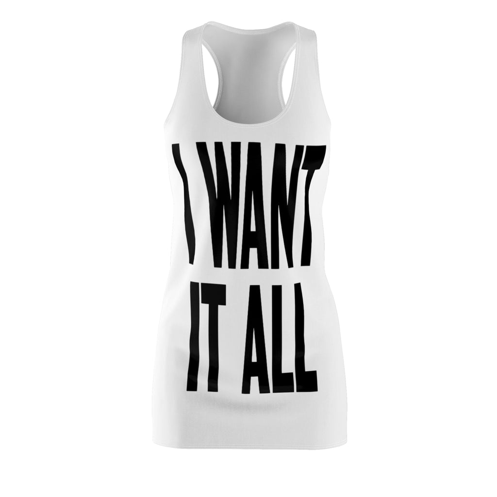 I Want It All Racerback Dress
