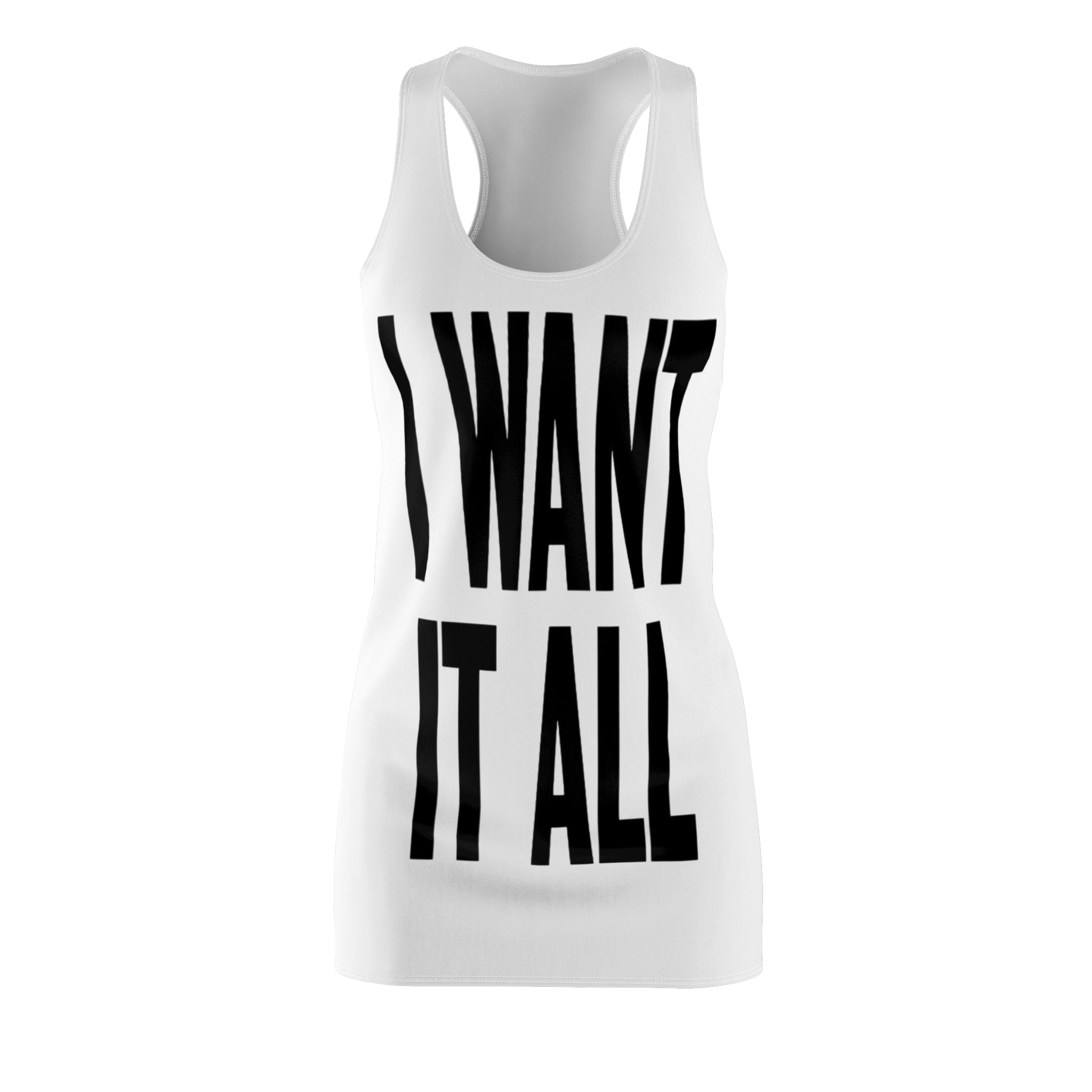 I Want It All Racerback Dress