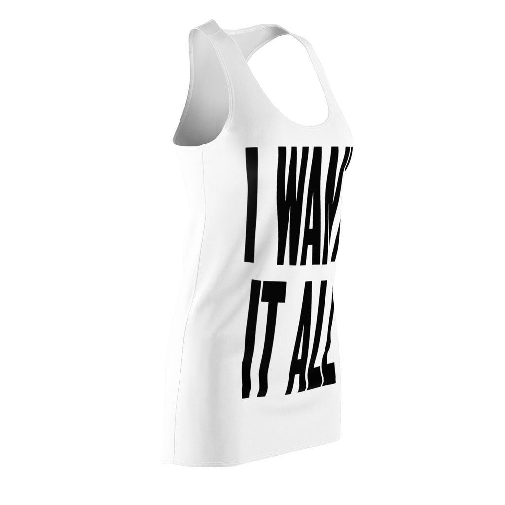 I Want It All Racerback Dress